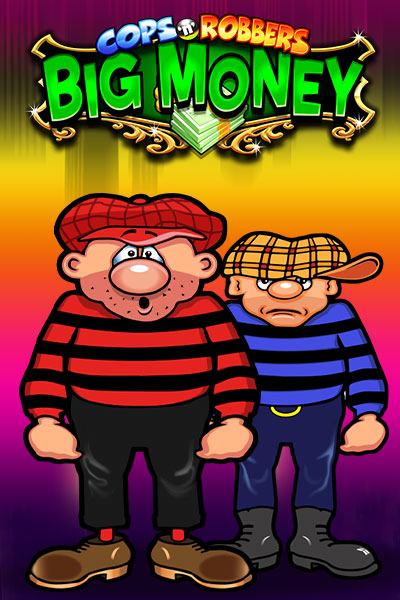 Cops & Robbers Big Money