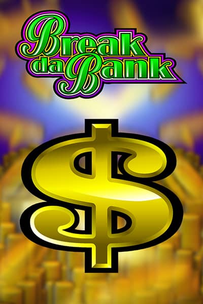Break Da Bank