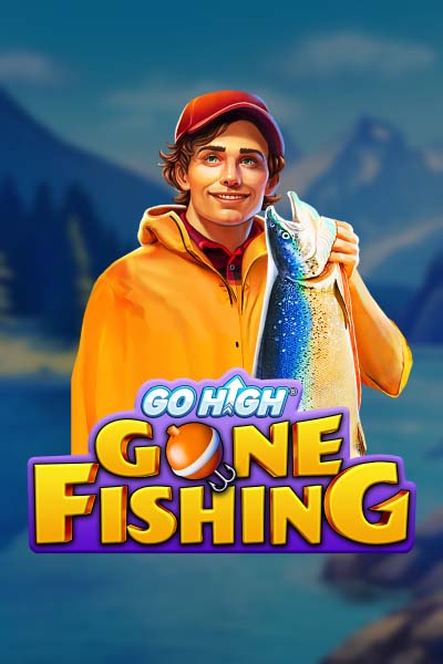 Go High Gone Fishing