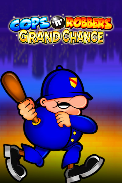 Cops 'n' Robbers Grand Chance