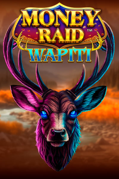 Money Raid Wapiti