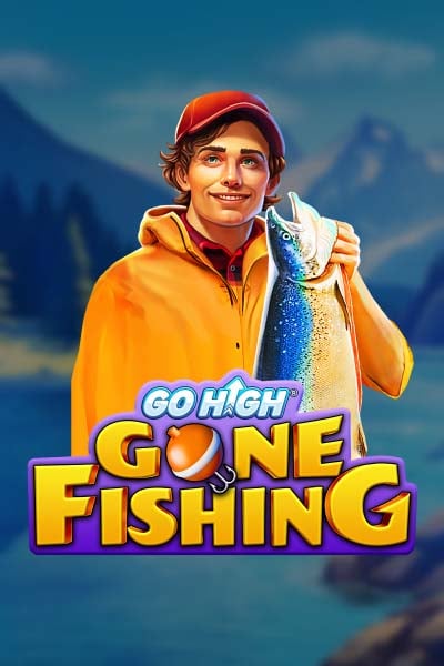 Go High Gone Fishing