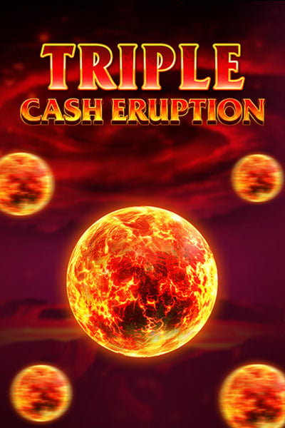 Triple Cash Eruption