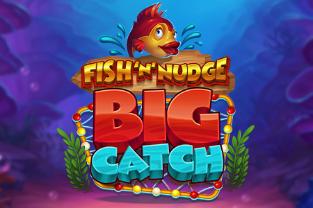 Fish ’n’ Nudge: Big Catch
