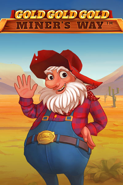 Gold Gold Gold - Miner's Way