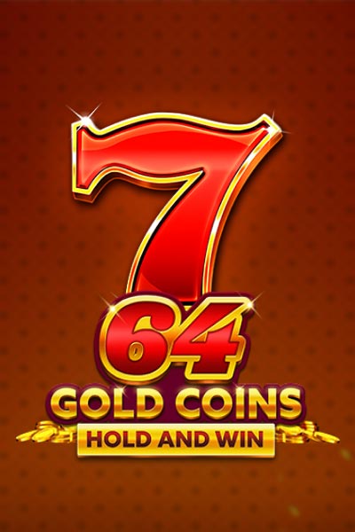 64 Gold Coins Hold and Win